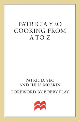 Patricia Yeo: Cooking from A to Z