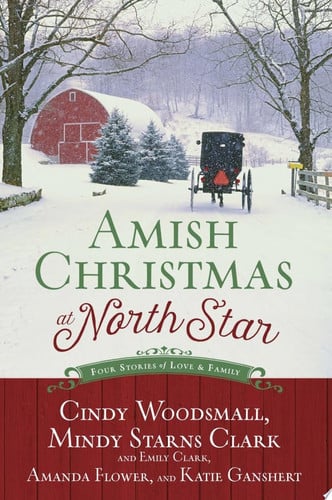 Amish Christmas at North Star: Four Stories of Love and Family