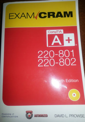 Comptia A+ 220-801 and 220-802 Authorized Exam Cram