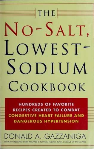 The No-Salt, Lowest-Sodium Cookbook