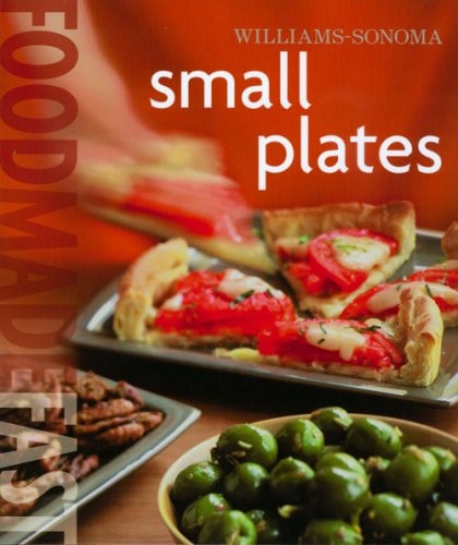 Williams-Sonoma: Small Plates Food Made Fast
