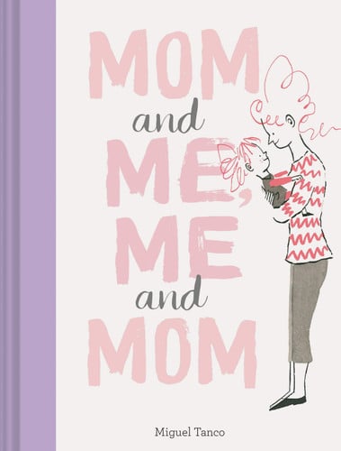 Mom and Me, Me and Mom (Mother Daughter Gifts, Mother Daughter Books, Books for Moms, Motherhood Books) (You and Me, Me and You)