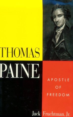 Thomas Paine Apostle of Freedom