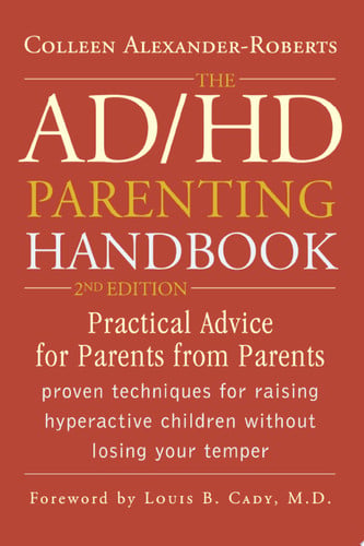 AD/HD Parenting Handbook: Practical Advice for Parents from Parents