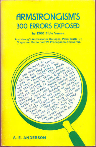Armstrongism's 300 Errors Exposed with 1300 Bible Verses