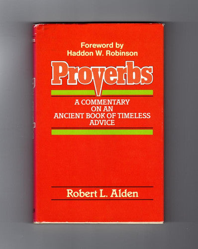 Proverbs: A Commentary on an Ancient Book of Timeless Advice