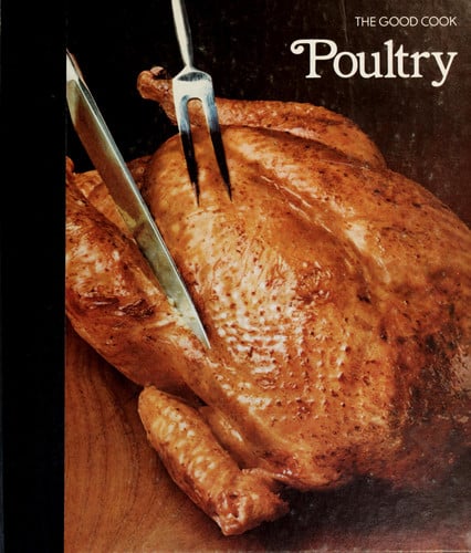 Poultry (The Good Cook Techniques & Recipes Series)