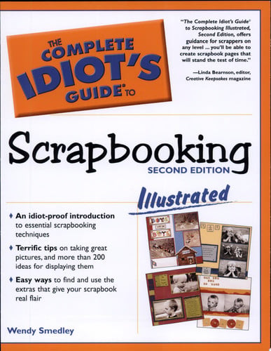The Complete Idiot's Guide to Scrapbooking (Illustrated)