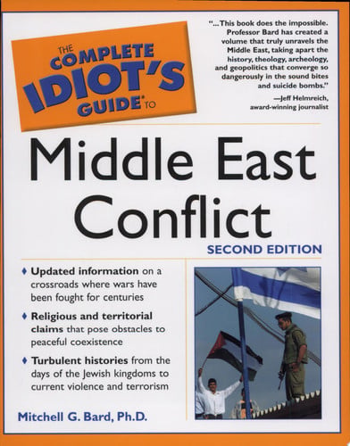 The Complete Idiot's Guide to Middle East Conflict (2nd Edition)