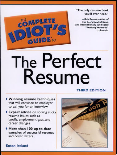 The Complete Idiot's Guide to Perfect Resume, 3E