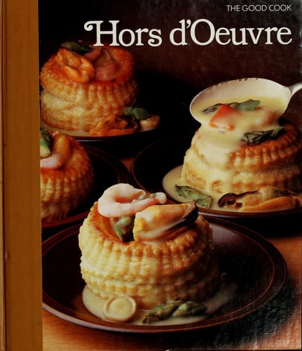 Hors d'oeuvre (The Good cook technique & recipes)