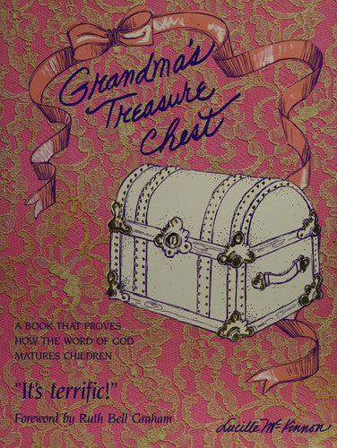 Grandma's Treasure Chest: A Book that Proves how the Word of God Matures Children