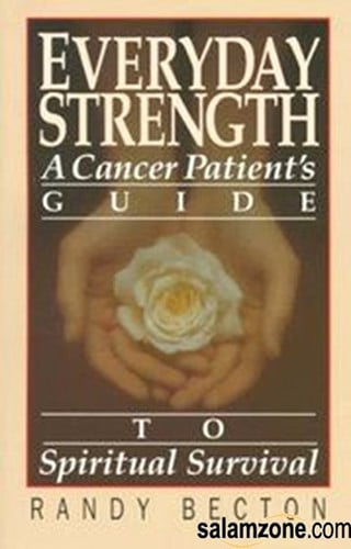 Everyday Strength: A Cancer Patient’s Guide to Spiritual Survival