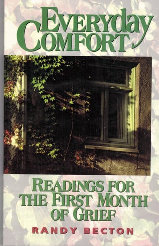 Everyday Comfort: Readings for the First Month of Grief