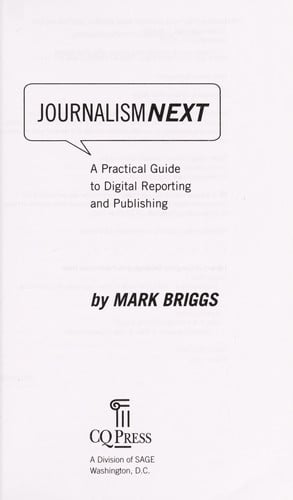 Journalism Next: A Practical Guide to Digital Reporting and Publishing