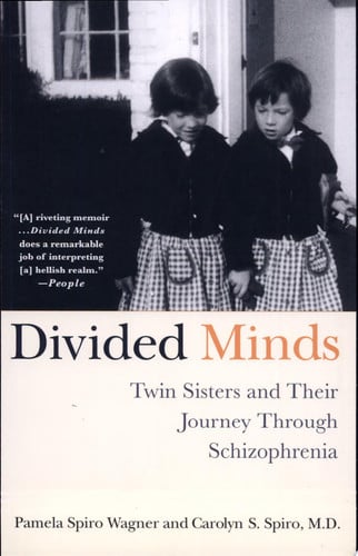 Divided Minds: Twin Sisters and Their Journey Through Schizophrenia
