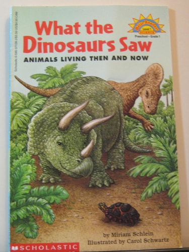 What The Dinosaurs Saw: Animals Living Then And Now (level 1) (Hello Reader)