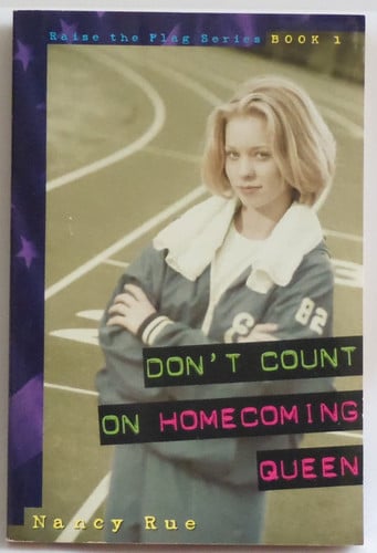 Don't Count on Homecoming Queen (Raise the Flag)