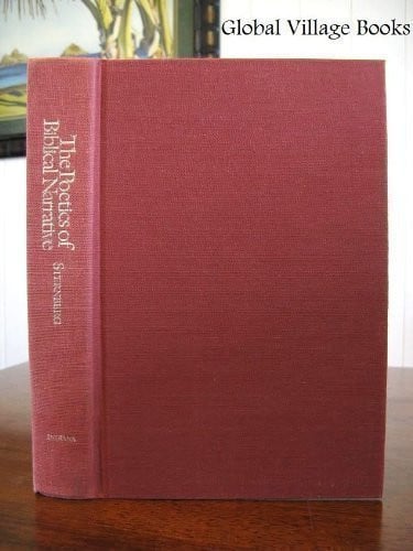 The Poetics of Biblical Narrative: Ideological Literature and the Drama of Reading (Indiana Literary Biblical Series)