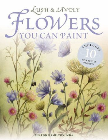 Lush & Lively Flowers You Can Paint