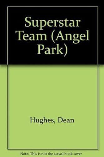 Superstar Team (Angel Park All-Stars #9)