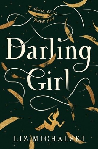 Darling Girl A Novel of Peter Pan
