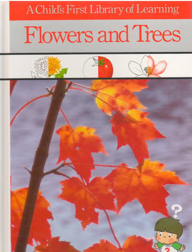 Flowers & Trees (Child's First Library of Learning)