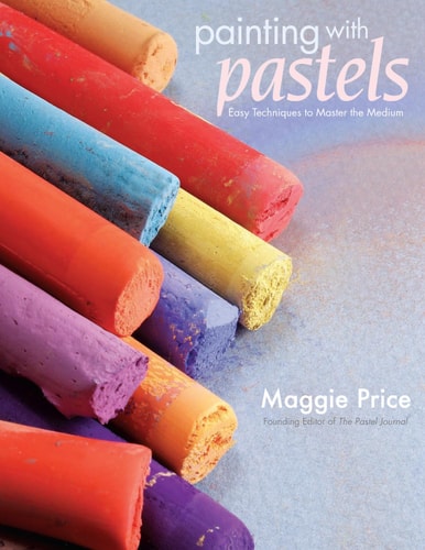 Painting with Pastels Easy Techniques to Master the Medium