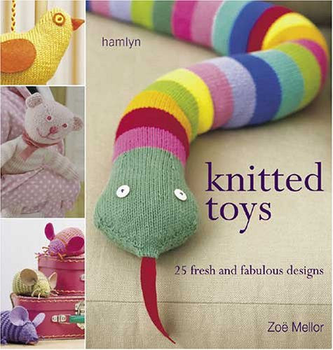 Knitted Toys 25 Fresh and Fabulous Designs