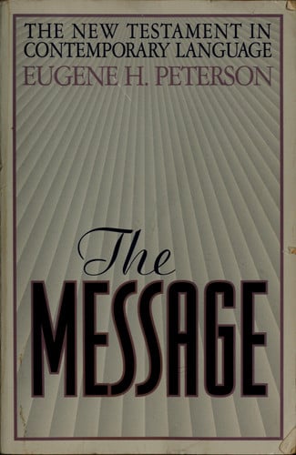 The Message : The New Testament in Contemporary English