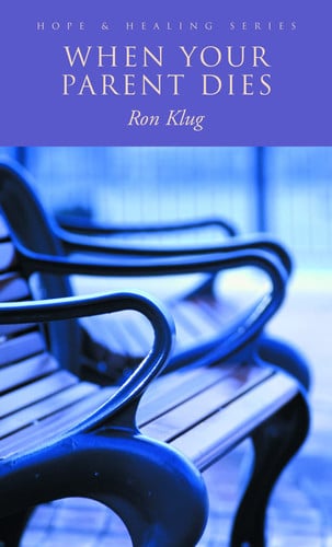 When Your Parent Dies (Hope & Healing Series)