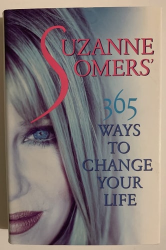 Suzanne Somers' 365 Ways to Change Your Life