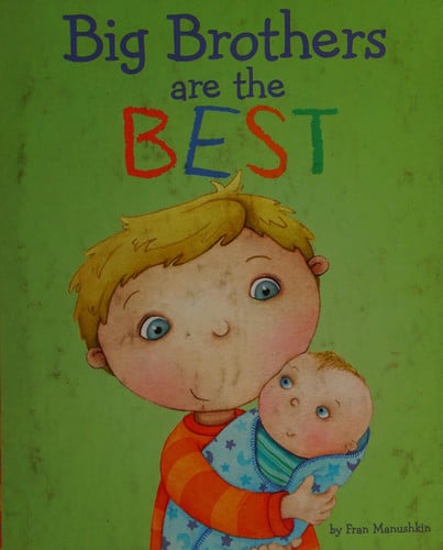 Big Brothers Are the Best (Fiction Picture Books)