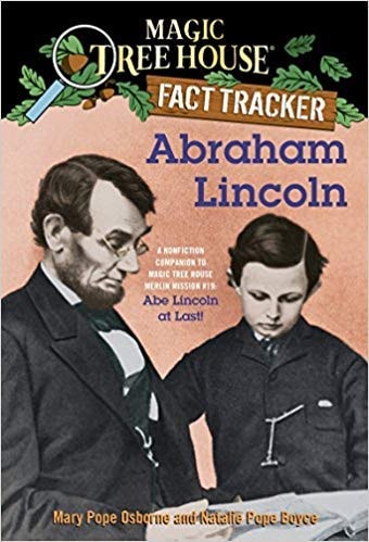 Abraham Lincoln A Nonfiction Companion to Magic Tree House 47: Abe Lincoln at Last!
