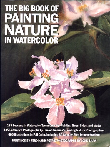 The Big Book of Painting Nature in Watercolor