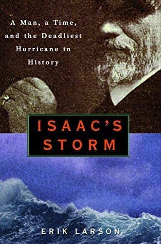 Isaac's storm: a man, a time, and the deadliest hurricane in history