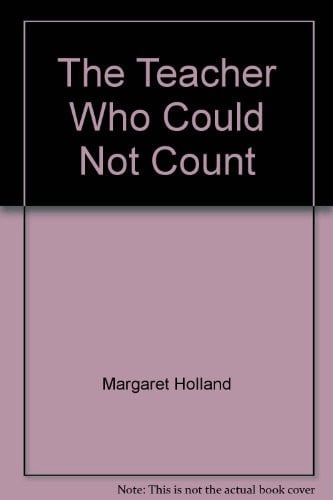 The Teacher Who Could Not Count