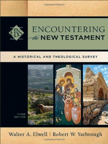 Encountering the New Testament: A Historical and Theological Survey (Encountering Biblical Studies)