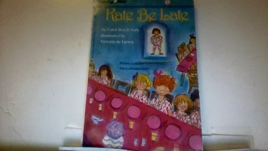 Kate Be Late