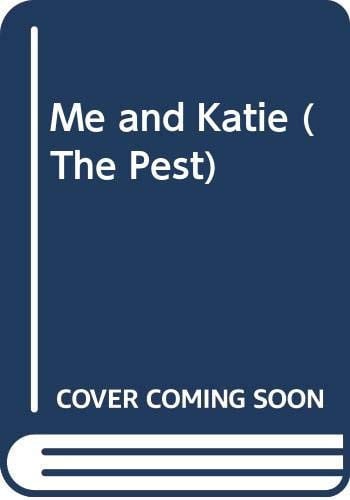 Me and Katie (The Pest)
