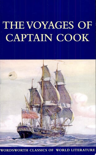The Voyages of Captain Cook (Wordsworth Classics of World Literature)