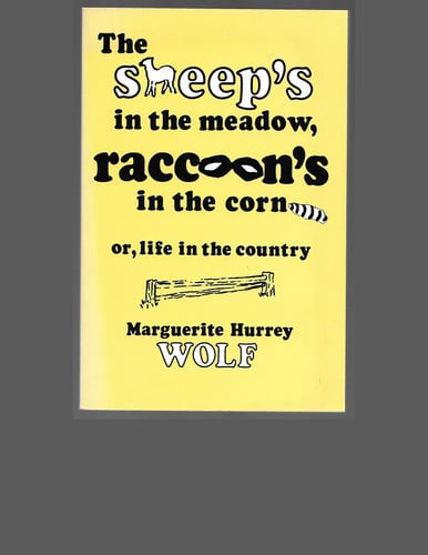 The Sheep's in the Meadow, Raccoon's in the Corn: Or, Life in the Country BCE