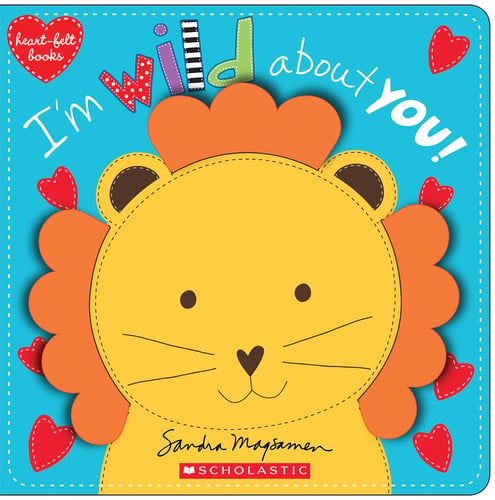 I'm Wild About You! (heart-felt books): Heartfelt Stories