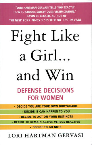 Fight Like a Girl...and Win: Defense Decisions for Women
