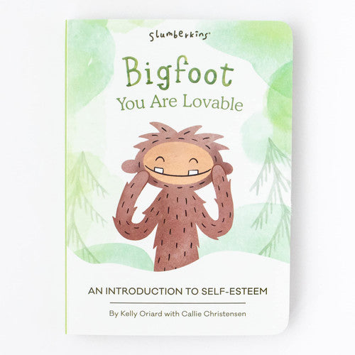 Bigfoot, You Are Lovable An Introduction to Self-Esteem