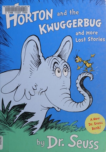 Horton and the Kwuggerbug and More Lost Stories