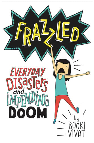 Frazzled Everyday Disasters and Impending Doom