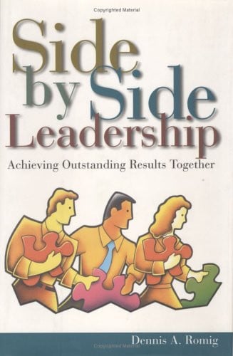 Side by Side Leadership: Achieving Outstanding Results Together