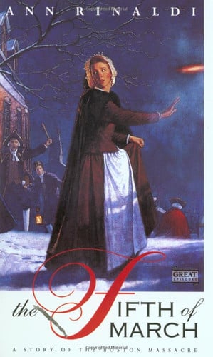 The Fifth of March: A Story of the Boston Massacre