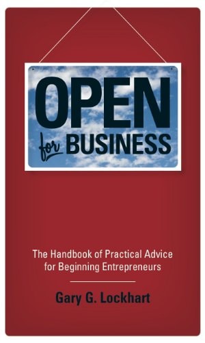 Open For Business:The Handbook of Practical Advice for Beginning Entrepreneurs